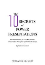 The 10 Secrets of Power Presentations