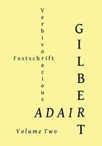 Verbivoracious Festschrift Volume Two: Gilbert Adair