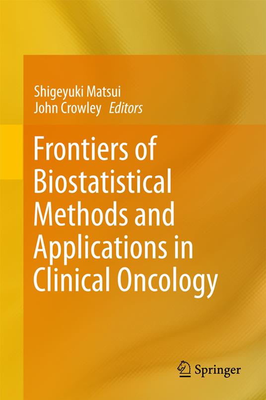 Frontiers of Biostatistical Methods and Applications in Clinical Oncology