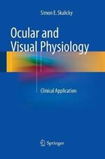 Ocular and Visual Physiology: Clinical Application