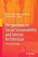 Perspectives on Social Sustainability and Interior Architecture: Life from the Inside