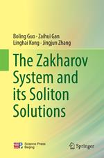 The Zakharov System and its Soliton Solutions