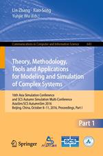 Theory, Methodology, Tools and Applications for Modeling and Simulation of Complex Systems