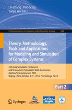 Theory, Methodology, Tools and Applications for Modeling and Simulation of Complex Systems