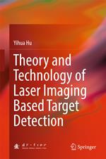 Theory and Technology of Laser Imaging Based Target Detection