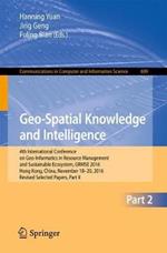 Geo-Spatial Knowledge and Intelligence: 4th International Conference on Geo-Informatics in Resource Management and Sustainable Ecosystem, GRMSE 2016, Hong Kong, China, November 18-20, 2016, Revised Selected Papers, Part II