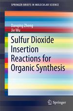 Sulfur Dioxide Insertion Reactions for Organic Synthesis