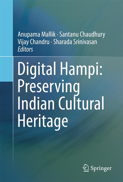 Digital Hampi: Preserving Indian Cultural Heritage