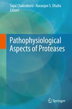 Pathophysiological Aspects of Proteases