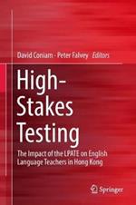 High-Stakes Testing: The Impact of the LPATE on English Language Teachers in Hong Kong