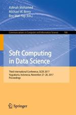 Soft Computing in Data Science: Third International Conference, SCDS 2017, Yogyakarta, Indonesia, November 27–28, 2017, Proceedings