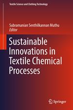 Sustainable Innovations in Textile Chemical Processes