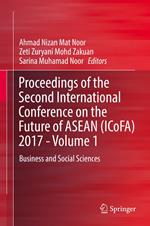 Proceedings of the Second International Conference on the Future of ASEAN (ICoFA) 2017 - Volume 1