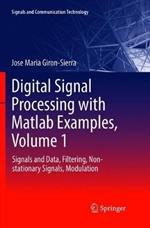 Digital Signal Processing with Matlab Examples, Volume 1: Signals and Data, Filtering, Non-stationary Signals, Modulation