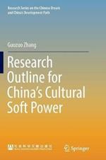 Research Outline for China’s Cultural Soft Power