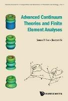 Advanced Continuum Theories And Finite Element Analyses