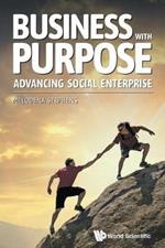 Business With Purpose: Advancing Social Enterprise