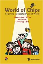 World Of Chips: Roaming Integrated Circuit World