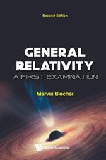 General Relativity: A First Examination