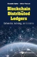 Blockchain And Distributed Ledgers: Mathematics, Technology, And Economics