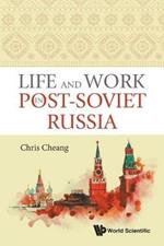 Life And Work In Post-soviet Russia