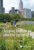 Sustaining Tomorrow via Innovative Engineering