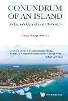Conundrum of an Island: Sri Lanka's Geopolitical Challenges