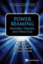 Power Beaming: History, Theory, And Practice