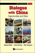 Dialogue With China: Opportunities And Risks