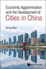 Economic Agglomeration And The Development Of Cities In China