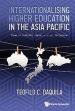 Internationalising Higher Education In The Asia Pacific: Case Of Australia, Japan And Singapore