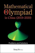 Mathematical Olympiad In China (2019-2020): Problems And Solutions