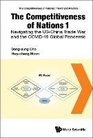 Competitiveness Of Nations 1, The: Navigating The Us-china Trade War And The Covid-19 Global Pandemic