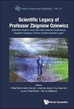 Scientific Legacy Of Professor Zbigniew Oziewicz: Selected Papers From The International Conference 