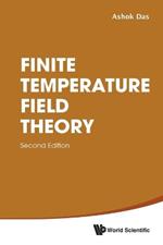 Finite Temperature Field Theory