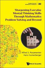 Sharpening Everyday Mental/thinking Skills Through Mathematics Problem Solving And Beyond