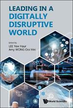 Leading In A Digitally Disruptive World