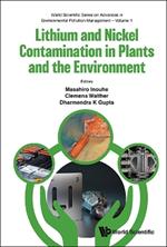 Lithium And Nickel Contamination In Plants And The Environment