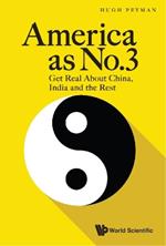 America As No.3: Get Real About China, India And The Rest