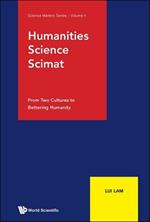 Humanities, Science, Scimat: From Two Cultures To Bettering Humanity