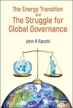 Energy Transition And The Struggle For Global Governance, The