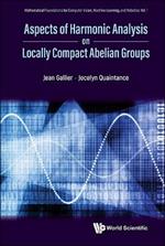 Aspects Of Harmonic Analysis On Locally Compact Abelian Groups