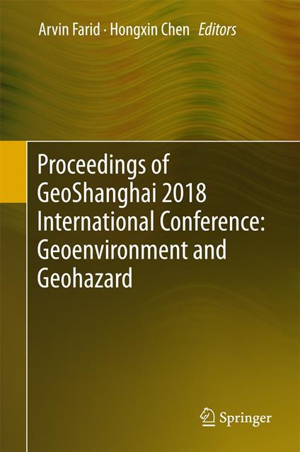 Proceedings of GeoShanghai 2018 International Conference: Geoenvironment and Geohazard