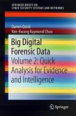 Big Digital Forensic Data: Volume 2: Quick Analysis for Evidence and Intelligence