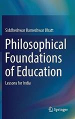 Philosophical Foundations of Education: Lessons for India