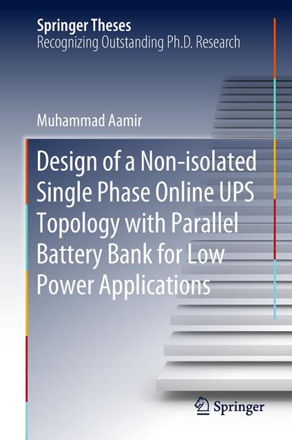 Design of a Non-isolated Single Phase Online UPS Topology with Parallel Battery Bank for Low Power Applications