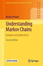 Understanding Markov Chains: Examples and Applications