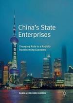 China’s State Enterprises: Changing Role in a Rapidly Transforming Economy