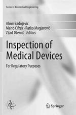 Inspection of Medical Devices: For Regulatory Purposes