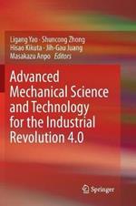 Advanced Mechanical Science and Technology for the Industrial Revolution 4.0